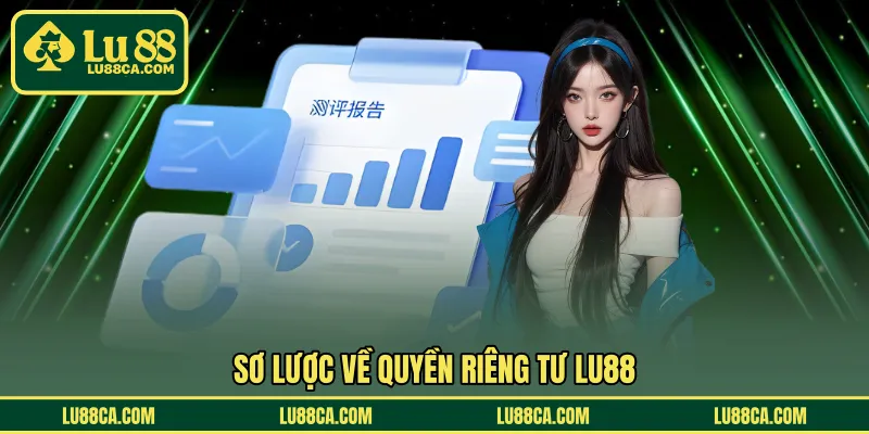 Sơ lược về quyền riêng tư LU88
