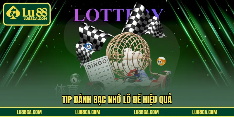 Tip đánh bạc nhớ lô đề hiệu quả